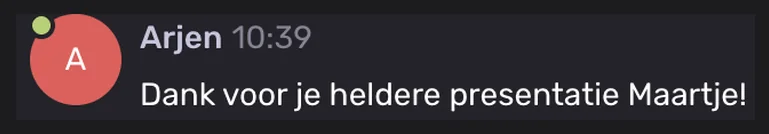 Arjen: Dank voor je heldere presentatie Maartje!
